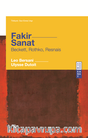 Fakir Sanat <br /> Beckett, Rothko, Resnaıs