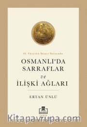 18. Yüzyılın İkinci Yarısında Osmanlıda Sarraflar ve İlişki Ağları