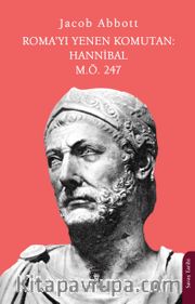 Roma’yı Yenen Komutan: Hannibal M.Ö. 247