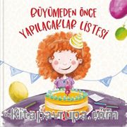 Büyümeden Önce Yapılacaklar Listesi