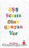 Şşş Sessiz Olun Uyuyan Var