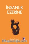 İnsanlık Üzerine