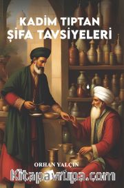 Kadim Tıptan Şifa Tavsiyeleri