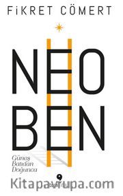 Neoben <br /> Güneş Batıdan Doğunca 