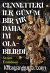 Cennetteki İlk Günüm Bir Tık Daha İyi Olabilirdi