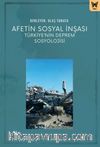 Afetin Sosyal İnşası: Türkiye’nin Deprem Sosyolojisi