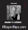 Karanın “K”sı Düşünce
