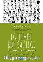 Eğitimde Ruh Sağlığı <br />  İyi Temeller Oluşturmak