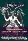 Büyünün Kökenleri: Mecusiler, Şeytan ve Lucifer