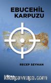 Ebucehil Karpuzu