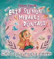 Elif Su’nun Meraklı Dünyası