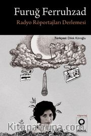 Furuğ Ferruhzad <br /> Radyo Röportajları Derlemesi