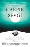 Çarpık Sevgi & Ebeveyn Narsisizminin Zararlı Etkilerinden Kurtulmak ve İyileşmek 