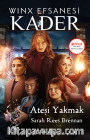 Winx Efsanesi Kader / Ateşi Yakmak