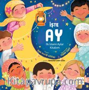 İşte Ay <br /> İlk İslami Aylar Kitabım