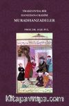 Trabzon'da Bir Hanedan-ı Kadim Muradhanzadeler