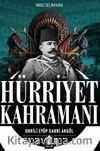 Hürriyet Kahramanı & Ohrili Eyüp Sabri Akgöl