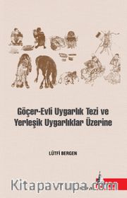 Göçer Evli Uygarlık Tezi ve Yerleşik Uygarlıklar Üzerine