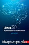 Dünya 3.0 & Büyük Dönüşümler ve Yeni Dünya Düzeni