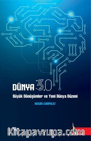 Dünya 3.0 <br /> Büyük Dönüşümler ve Yeni Dünya Düzeni