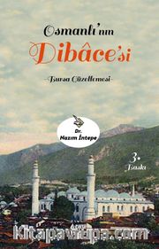 Osmanlı’nın Dilbace’si <br /> Bursa Güzellemesi