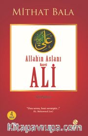 Yiğitlerin Şahı Allah’ın Aslanı Hz. Ali