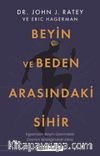 Beyin ve Beden Arasındaki Sihir
