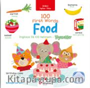 100 First Words Food İki Dilli Çocuk Kitapları (İngilizce-Türkçe)