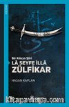 Bir Kılıcın Şiiri La Seyfe İlla Zülfikar