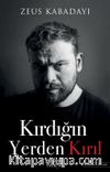 Kırdığın Yerden Kırıl
