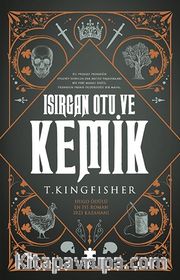 Isirgan Otu ve Kemik 