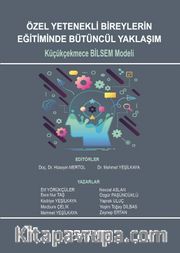 Özel Yetenekli Bireylerin Eğitiminde Bütüncül Yaklaşım: Küçükçekmece 