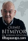 Çilemiz Bitmiyor