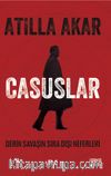 Casuslar & Derin Savaşın Sıra Dışı Neferleri