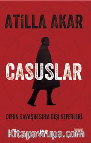 Casuslar <br /> Derin Savaşın Sıra Dışı Neferleri