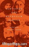Zirvesine Göz Koyduğum Dağlar