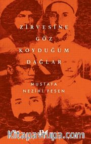 Zirvesine Göz Koyduğum Dağlar