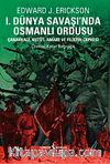 I. Dünya Savaşında Osmanlı Ordusu & Çanakkale, Kutü'l-amare, Gazze ve Megiddo Muharebeleri