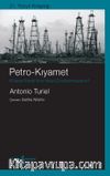 Petro-Kıyamet & Küresel Enerji Krizi Nasıl Çözüle(Meye)Cek?