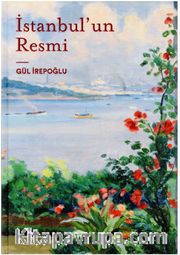 İstanbul’un Resmi (Ciltli)