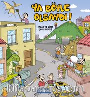 Ya Böyle Olsaydı