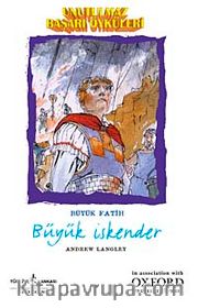 Unutulmaz Başarı  Öyküleri - Büyük İskender