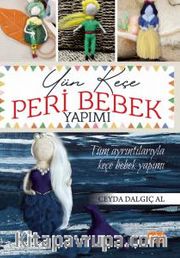Yün Keçe Peri Bebek Yapımı