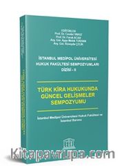 Türk Kira Hukukunda Güncel Gelişmeler Sempozyumu