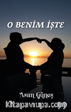 O Benim İşte