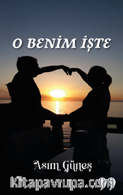 O Benim İşte