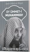 Ey Ümmet-i Muhammed!