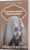 Kaçınılmaz Gerçek Ölüm ve Âhiret