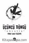 Üçüncü Döngü / Anlayış