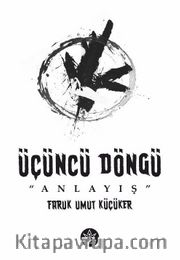 Üçüncü Döngü / Anlayış